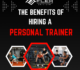 The Benefits of Hiring a Personal Trainer